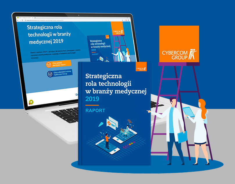 Cybercom group strategiczna rola technologii w branży medycznej 2019